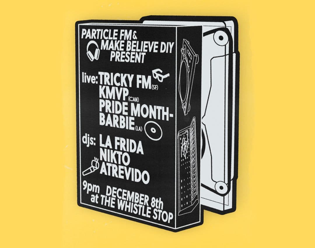 Make Believe DIY x Particle FM return Dec 8th