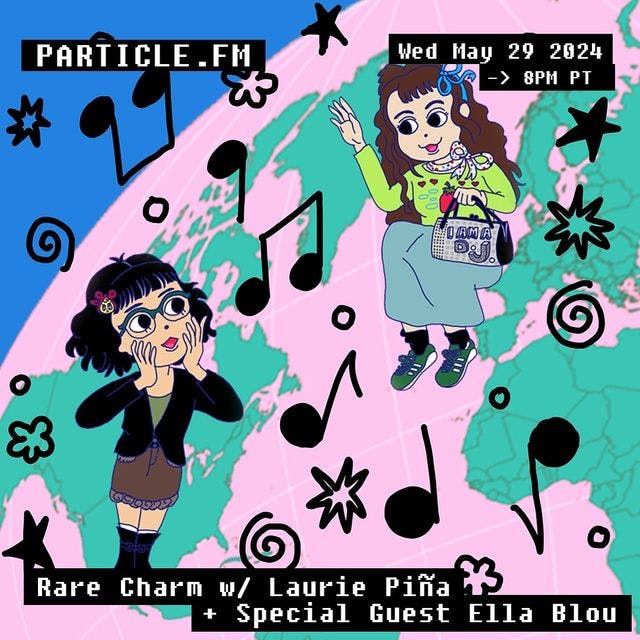 Rare Charm w/ Laurie Piña + Ella Blou - May 29th 2024